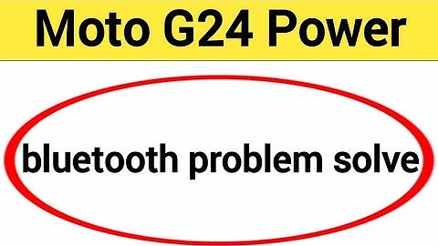 Moto G24 Power bluetooth problem solve kaise kare,How to fix bluetooth problem in Moto G24 Power