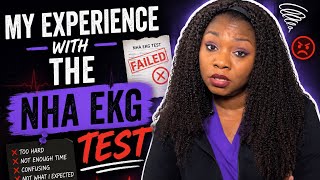 My NHA test nightmare | EKG TECH