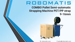 COMBO Pallet Semi-automatic Strapping Machine PET/PP strap 9-16mm