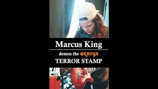 Marcus King demos our Terror Stamp @OrangeAmplifiers