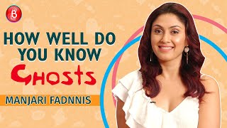 How Well Do You Know Ghosts: Manjari Fadnnis Hilarious Antics Will Make You Go Rofl