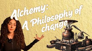 Alchemy: A Philosophy of Change
