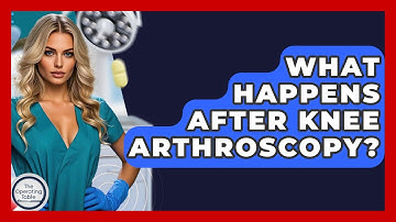 What Happens After Knee Arthroscopy? - The Operating Table