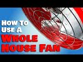 How to use a whole house fan  whole house fans 101