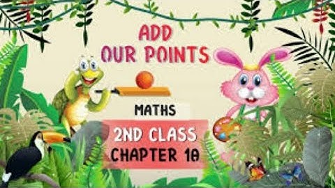 Maths Unit 10 Add our points ( Workbook Exercises) Part 4