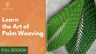 Learn the Art of Palm Weaving