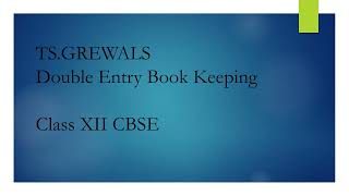 accounting for partnership firms ill 3 and 4 TS GREWALS DOUBLE ENTRY BOOK KEEPING CLASS 12 / XI accounting for partnership firms ill 3 and 4 TS GREWALS DOUBLE ENTRY BOOK KEEPING CLASS 12 / XI