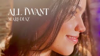 Mari Diaz All I Want Official Studio Cover