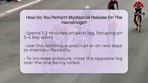 How Do You Perform Myofascial Release On The Hamstrings? - Running Beyond Limits