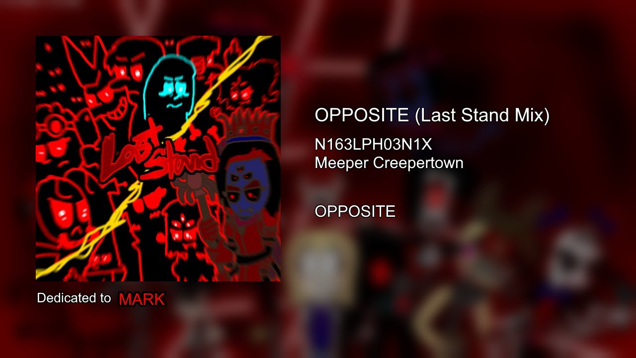 OPPOSITE (Last Stand Mix) - Crazy is Crazy