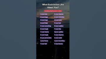What Each Initial Like About You #viral #shorts #initials #crush #soulmate