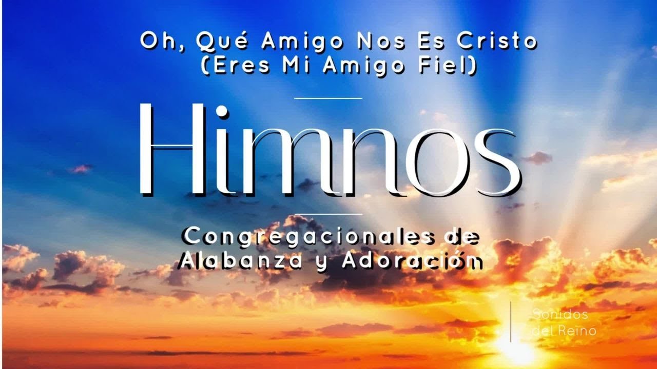 Himnos Cristianos Evangélicos Antiguos en Español - Himnos Congregacionales de Alabanza y Adoración