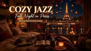 🍂 Cozy Autumn Night in Paris | Relaxing Sleep Jazz with Eiffel Tower Views for Study, Rest & Relax screenshot 5