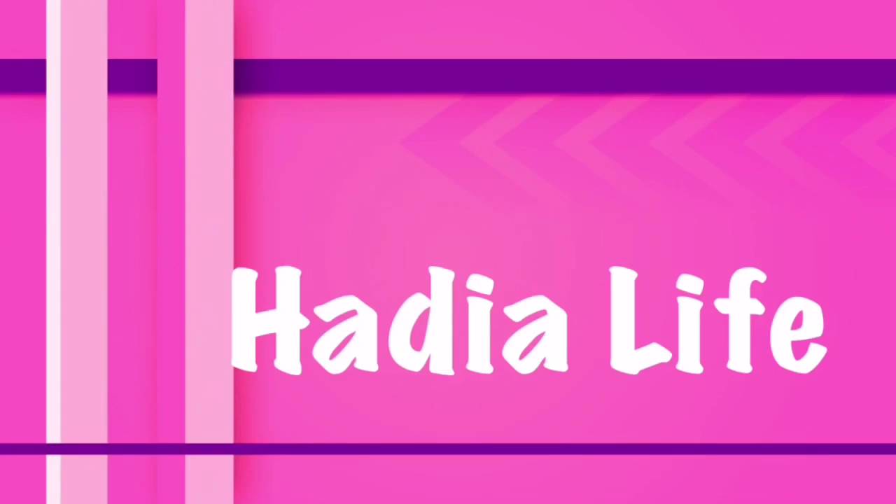 Hadia life - YouTube