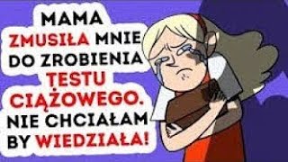 Mama zmusiła mnie do zrobienia testu ciążowego. Nie chciałam, by wiedziała!