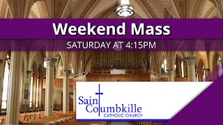 Weekend Mass | 5th Sunday of Lent - March 21-22, 2026 @4:15pm