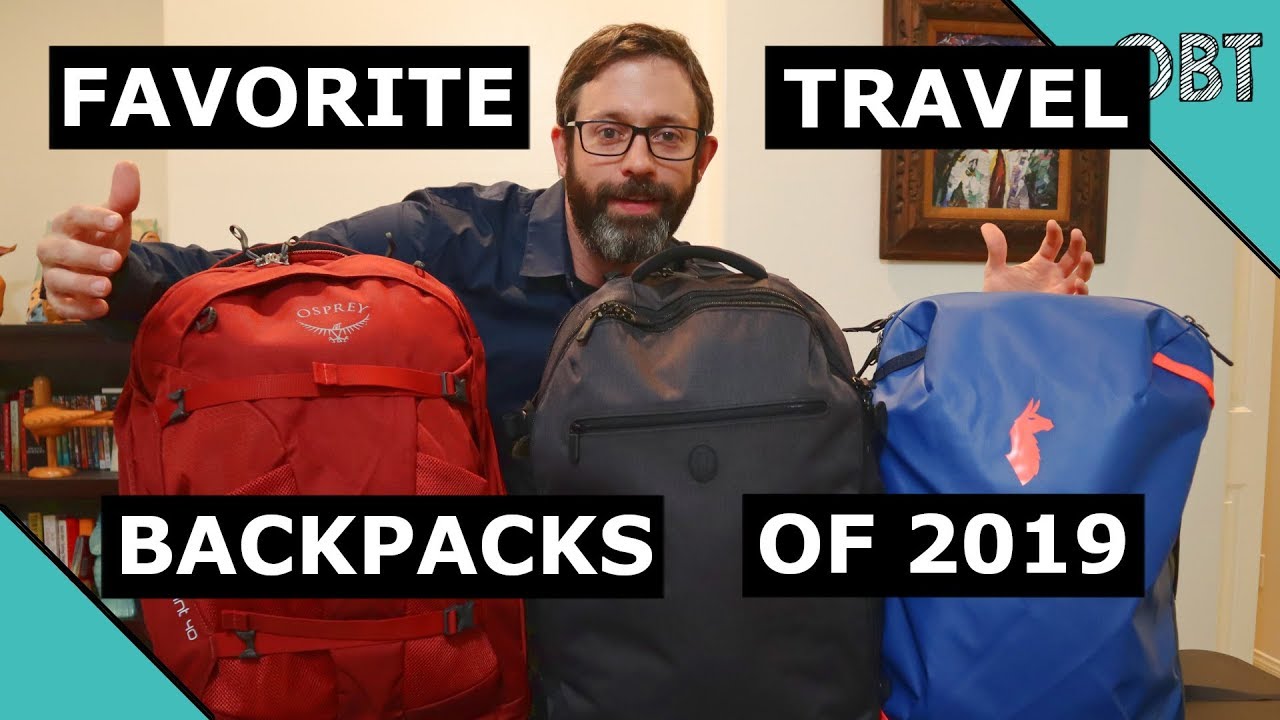 Favorite Travel Backpacks of 2019 - YouTube