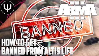 ARMA 3: Altis Life — How to Get BANNED From Altis Life!