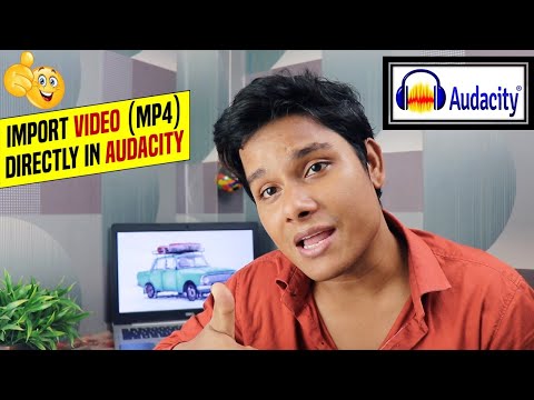 How To Import Video in Audacity | How to import mp4 files in Audacity | Best Audio Editor