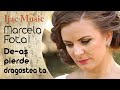 Marcela Fota - De-aș pierde dragostea ta