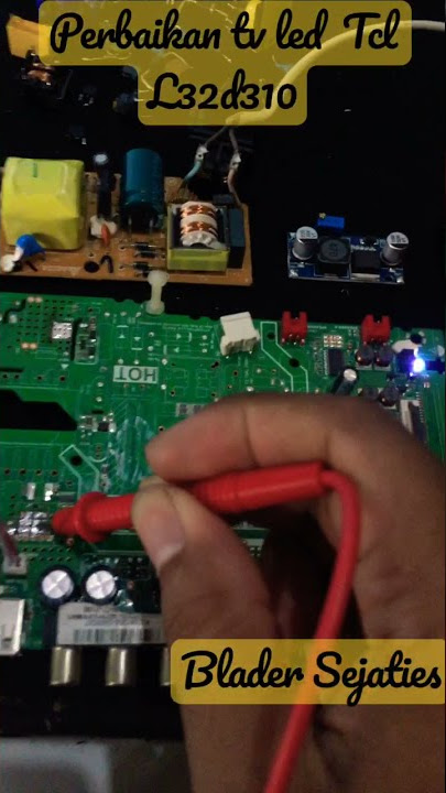 Perbaikan Tv Led TCL 32d310 ( Modifikasi power suply )