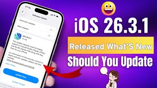 Ios 26.3.1 Released Bug Fixes, Battery Improvements Should You Update?