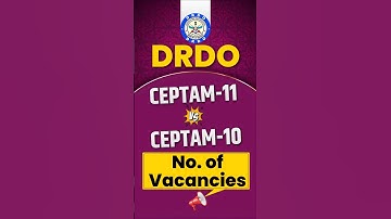 DRDO CEPTAM Vacancy Comparison 2025 | CEPTAM 11 vs CEPTAM 10 📊 DRDO Vacancies Complete Comparison
