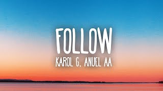 Karol G, Anuel AA - Follow (Letra / Lyrics)