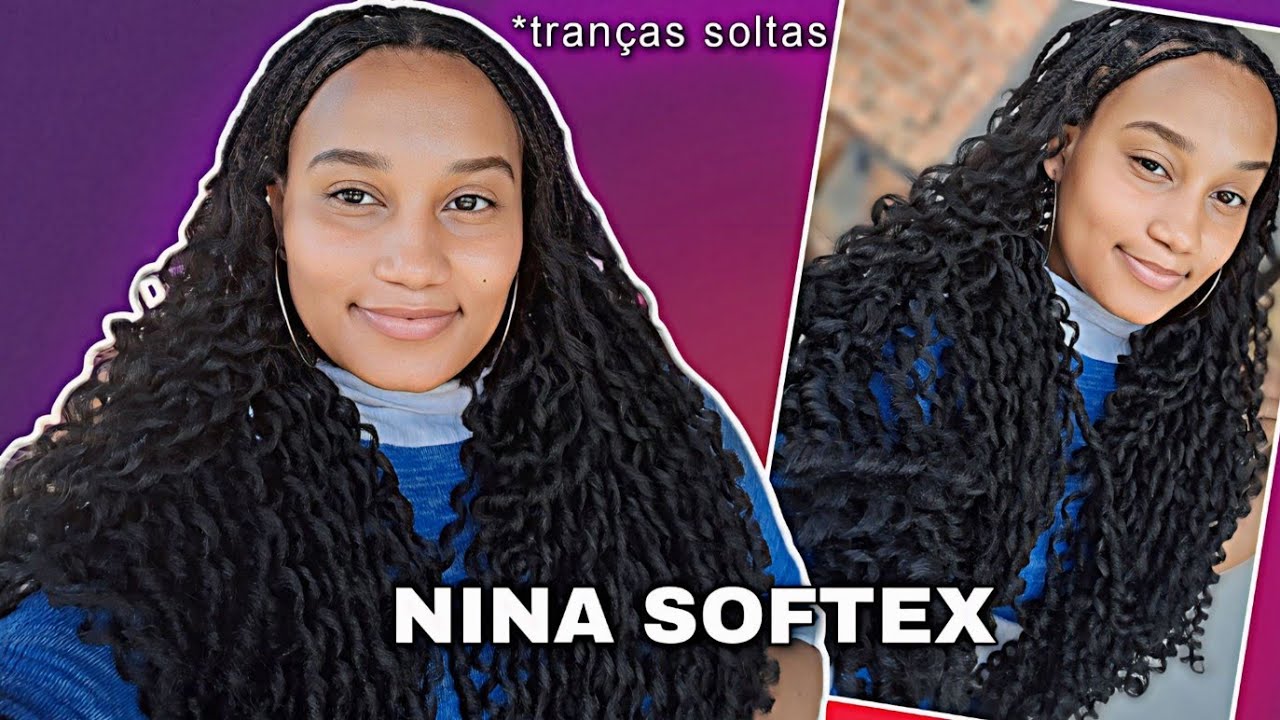 COMO COLOCAR NINA SOFTEX NO MÉTODO TRANÇAS SOLTAS - Tutorial Completo!
