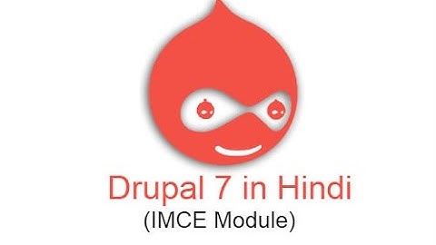 Drupal 7 Development Tutorials  (Hindi and Urdu) - How to upload image in ckeditor Using IMCE Module