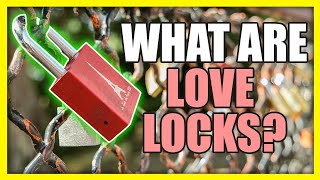 The Romantic Story Behind Love Lock Fences Around the World