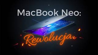 MacBook Neo: Rewolucja