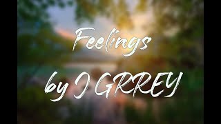 Feelings - J GRREY Lyrics