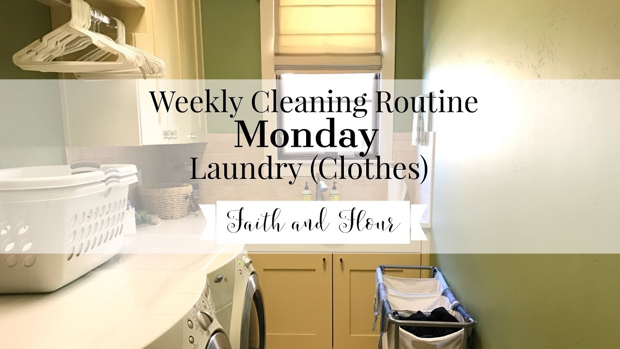 Weekly Cleaning Routine: Monday | Clean with Me | Laundry (Clothes ...