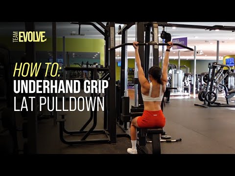 Underhand Grip Lat Pulldowns Tutorial | Team Evolve