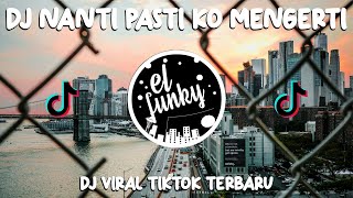 Dj Nanti Pasti Ko Mengerti slowed  Reverb Yang Kalian Cari 
