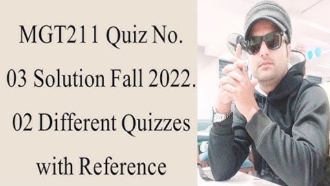 MGT211 Quiz 3 2023|| MGT211 Quiz No.03 Solution Fall 2022 || Mgt211 solved quiz 3 2023|| Faizan Ali