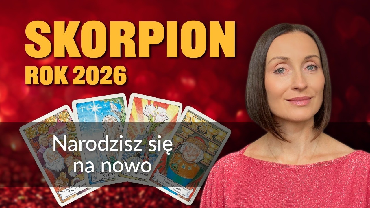 Skorpion NARODZISZ SIĘ NA NOWO Rok 2026 tarot