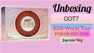 Unboxing GOT7 2018 World Tour (EYES ON YOU) DVD | Kimry12 Channel