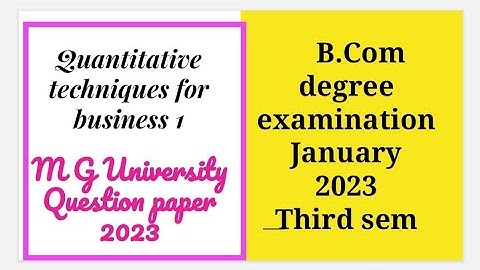 Quantitative techniques for business 1 ||question paper ||mg University