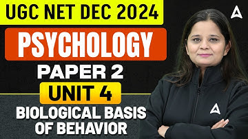 UGC NET Dec 2024 | Psychology Paper 2 Unit 4 | Biological Basis of Behavior | By Anjali Ma