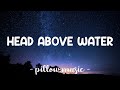 Head above water  avril lavigne lyrics 