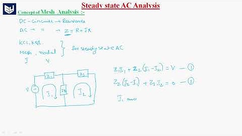 Mesh Analysis | Steady state AC analysis | Electrical Circuits | Lec - 54