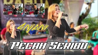 Pecah Seribu  Anjani