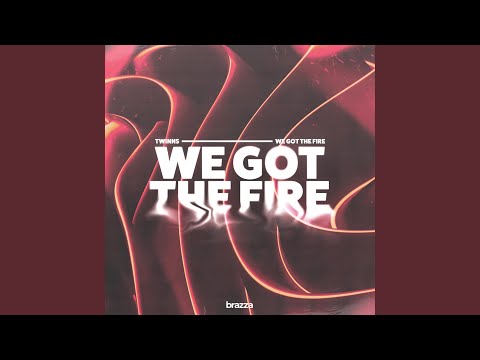 We Got The Fire (Extended Mix)