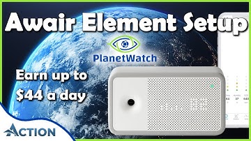 Earn Crypto with Planetwatch Miner Type 4 Sensor Awair Element Setup and Planet Watch AMA highlight