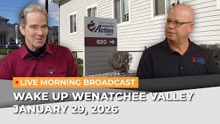 January 29, 2026 | Wake Up Wenatchee Valley