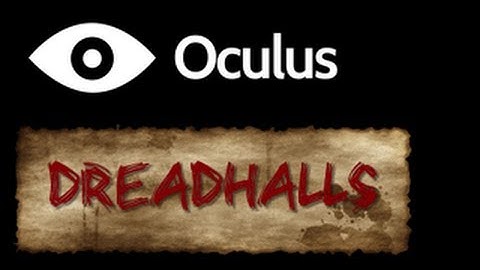 DreadHalls: SCARIEST OCULUS RIFT GAME!! (MUST WATCH!!)