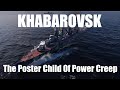 Khabarovsk - The Poster Child Of Power Creep