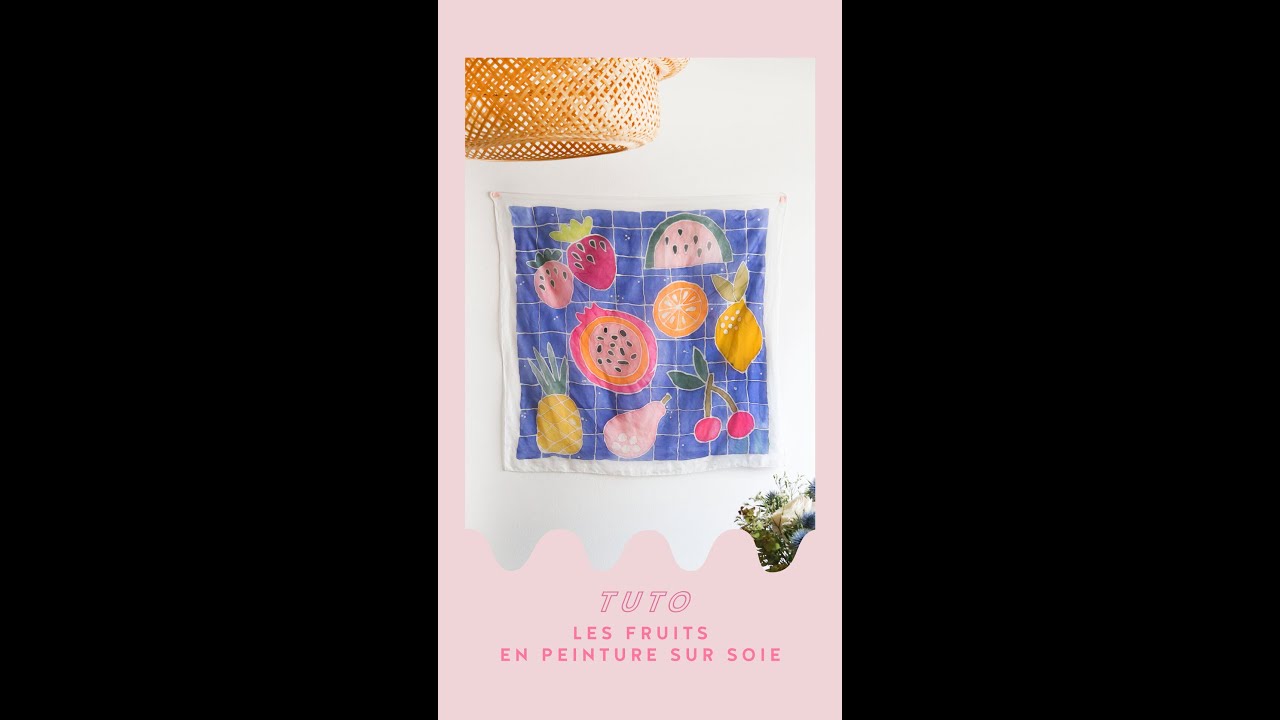 TUTO PEINTURE SUR SOIE : LE FOULARD FRUITÉ